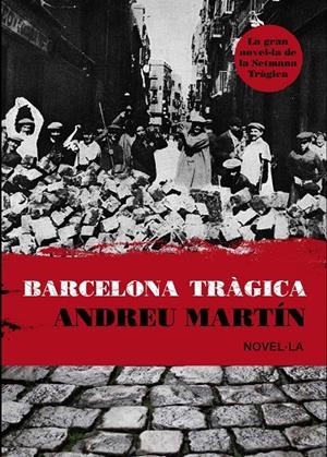Barcelona tràgica | 9788493809560 | Martín, Andreu | Llibres.cat | Llibreria online en català | La Impossible Llibreters Barcelona