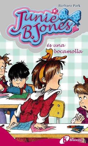 JUNIE B. JONES ES UNA BOCAMOLLA | 9788483047613 | Park, Barbara | Llibres.cat | Llibreria online en català | La Impossible Llibreters Barcelona