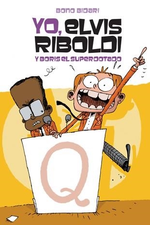 Yo, Elvis Riboldi y Boris el superdotado | 9788424636890 | Bono Bidari | Llibres.cat | Llibreria online en català | La Impossible Llibreters Barcelona