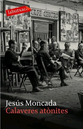 Calaveres atònites | 9788496863279 | Moncada, Jesús | Llibres.cat | Llibreria online en català | La Impossible Llibreters Barcelona