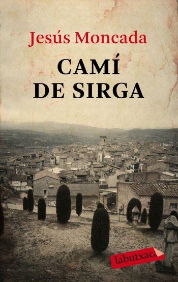 Camí de Sirga | 9788499300566 | Moncada, Jesús | Llibres.cat | Llibreria online en català | La Impossible Llibreters Barcelona