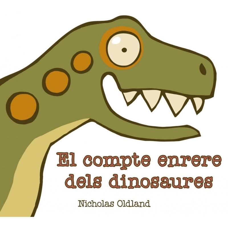 El compte enrere dels dinosaures | 9788415315087 | Oldland, Nicholas | Llibres.cat | Llibreria online en català | La Impossible Llibreters Barcelona