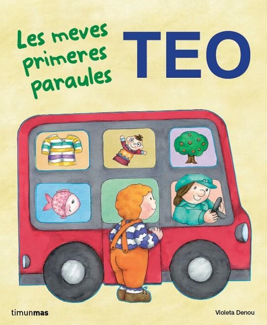 Les meves primeres paraules Teo | 9788499325705 | Denou, Violeta | Llibres.cat | Llibreria online en català | La Impossible Llibreters Barcelona