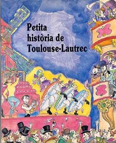 Petita història de Toulouse-Lautrec | 9788485984862 | Oliveras, Jordi | Llibres.cat | Llibreria online en català | La Impossible Llibreters Barcelona