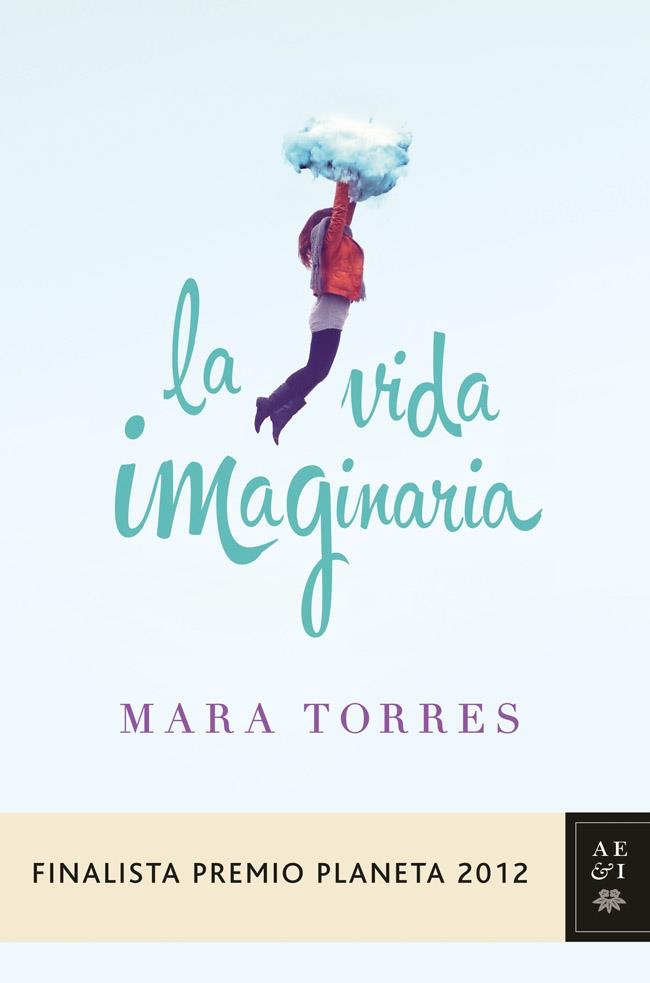 LA VIDA IMAGINARIA (FINALISTA PREMIO PLANETA 2012) | 9788408031420 | Torres, Mara | Llibres.cat | Llibreria online en català | La Impossible Llibreters Barcelona