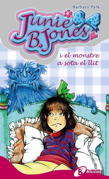 Junie B. Jones i el monstre sota el llit | 9788483040164 | PARK, BARBARA | Llibres.cat | Llibreria online en català | La Impossible Llibreters Barcelona