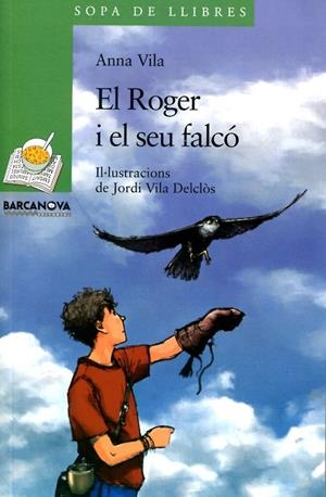 El Roger i el seu falcó | 9788448930349 | Vila, Anna | Llibres.cat | Llibreria online en català | La Impossible Llibreters Barcelona