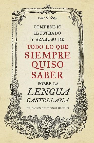 Compendio ilustrado y azaroso de todo lo que siempre quiso saber sobre la lengua | 9788499922003 | FUNDEU | Llibres.cat | Llibreria online en català | La Impossible Llibreters Barcelona