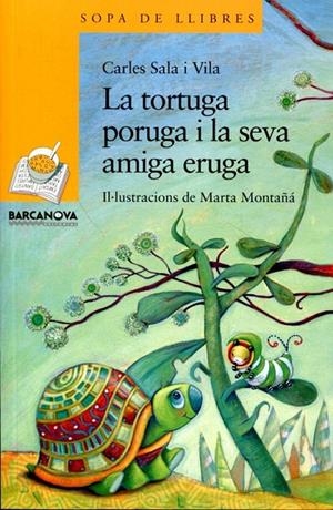 La tortuga poruga i la seva amiga eruga | 9788448929084 | Sala i Vila, Carles | Llibres.cat | Llibreria online en català | La Impossible Llibreters Barcelona