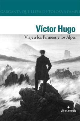 VIAJE A LOS PIRINEOS Y LOS ALPES | 9788492963461 | HUGO, VICTOR | Llibres.cat | Llibreria online en català | La Impossible Llibreters Barcelona