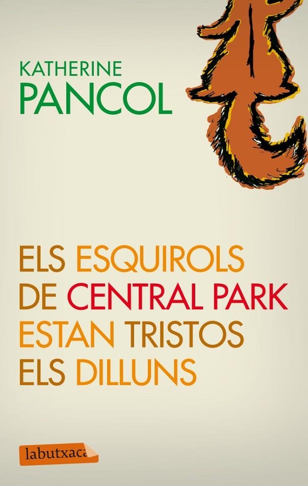 Els esquirols de Central Park estan tristos els dilluns | 9788499305868 | Pancol, Katherine | Llibres.cat | Llibreria online en català | La Impossible Llibreters Barcelona