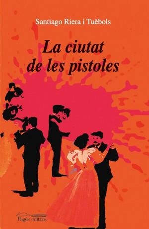 La ciutat de les pistoles | 9788497794787 | Riera, Santiago | Llibres.cat | Llibreria online en català | La Impossible Llibreters Barcelona