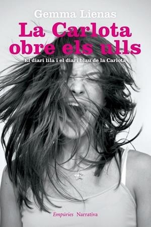 La Carlota obre els ulls. El diari lila i el diari blau de la Carlota | 9788497878258 | Gemma Lienas | Llibres.cat | Llibreria online en català | La Impossible Llibreters Barcelona