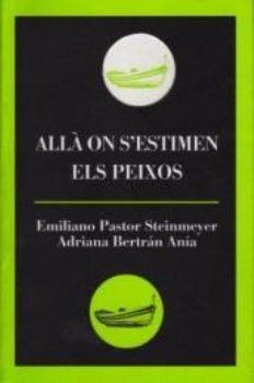 Allà on s'estimen els peixos | 9788496608221 | Pastor, Emiliano | Llibres.cat | Llibreria online en català | La Impossible Llibreters Barcelona