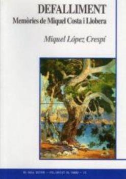 Defalliment. Memòries de Miquel Costa i Llobera | 9788495232755 | López Crespí, Miquel | Llibres.cat | Llibreria online en català | La Impossible Llibreters Barcelona