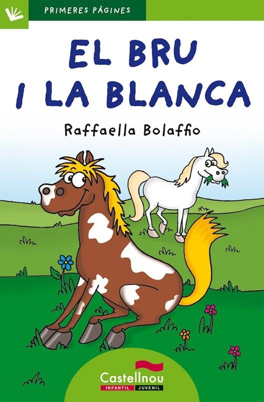 El Bru i la Blanca (lletra de pal) | 9788415206477 | Bolaffio, Raffaella | Llibres.cat | Llibreria online en català | La Impossible Llibreters Barcelona