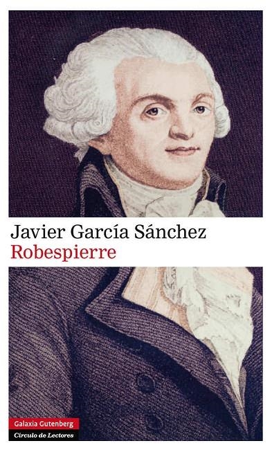 ROBESPIERRE | 9788481099188 | GARCIA SANCHEZ, JAVIER | Llibres.cat | Llibreria online en català | La Impossible Llibreters Barcelona