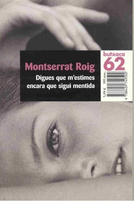 Digues que m'estimes encara que sig | 9788429749502 | Roig, Montserrat | Llibres.cat | Llibreria online en català | La Impossible Llibreters Barcelona