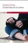 El diari blau de la Carlota | 9788497871693 | Lienas i Massot, Gemma | Llibres.cat | Llibreria online en català | La Impossible Llibreters Barcelona