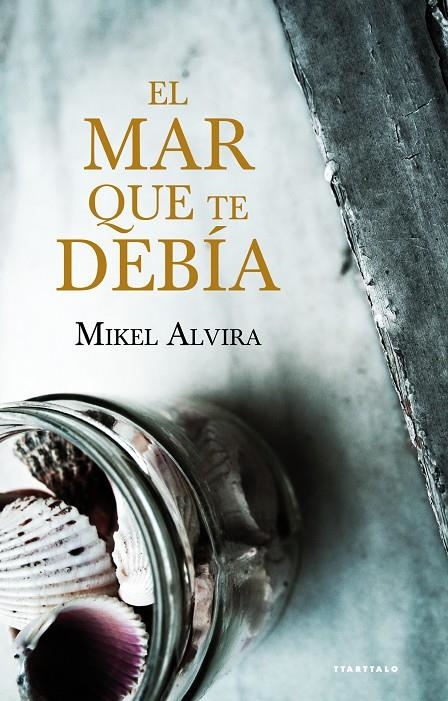 El mar que te debía | 9788498433807 | Alvira Palacios, Mikel | Llibres.cat | Llibreria online en català | La Impossible Llibreters Barcelona