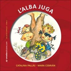 L'Alba juga | 9788496623804 | Pallàs Picó, Catalina/Cebrián Beneyto, Maria Amparo | Llibres.cat | Llibreria online en català | La Impossible Llibreters Barcelona