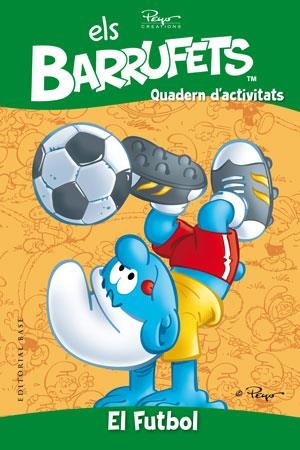 Quadern d´activitats. Els Barrufets. El futbol | 9788415267836 | Peyo | Llibres.cat | Llibreria online en català | La Impossible Llibreters Barcelona