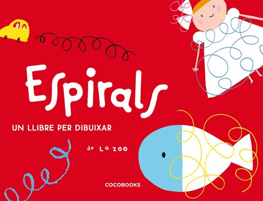 ESPIRALS UN LLIBRE PER DIBUIXAR | 9788493512750 | SOL HERNANDEZ, MARIA ,   TR. | Llibres.cat | Llibreria online en català | La Impossible Llibreters Barcelona