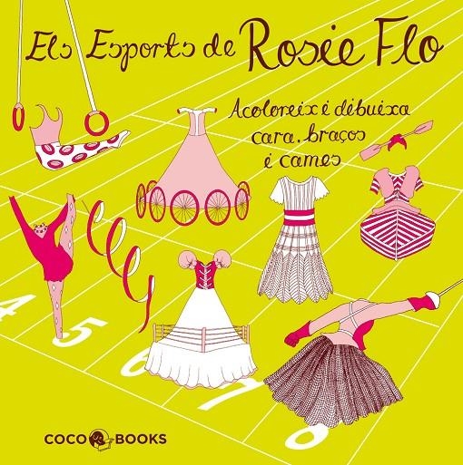 Els esports de la Rosie Flo. Acoloreix i dibuixa cara, braços i cames | 9788493994464 | Streeten, Roz | Llibres.cat | Llibreria online en català | La Impossible Llibreters Barcelona