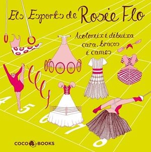 Els esports de la Rosie Flo. Acoloreix i dibuixa cara, braços i cames | 9788493994464 | Streeten, Roz | Llibres.cat | Llibreria online en català | La Impossible Llibreters Barcelona