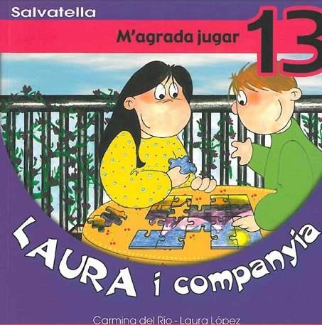 M'AGRADA JUGAR (LAURA I COMPANYIA 13) | 9788484122937 | DEL RIO, CARMINA; LOPEZ, LAURA | Llibres.cat | Llibreria online en català | La Impossible Llibreters Barcelona