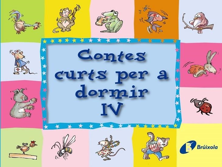 Contes curts per anar a dormir IV | 9788499060859 | Diversos | Llibres.cat | Llibreria online en català | La Impossible Llibreters Barcelona