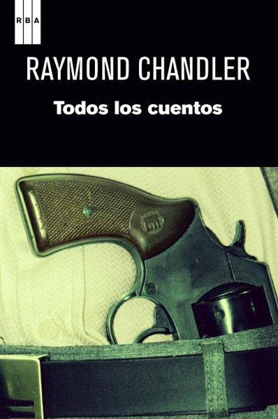 Todos los cuentos | 9788490063859 | CHANDLER , RAYMOND | Llibres.cat | Llibreria online en català | La Impossible Llibreters Barcelona