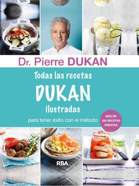 Todas las recetas de dukan | 9788415541394 | DUKAN , DR. PIERRE | Llibres.cat | Llibreria online en català | La Impossible Llibreters Barcelona