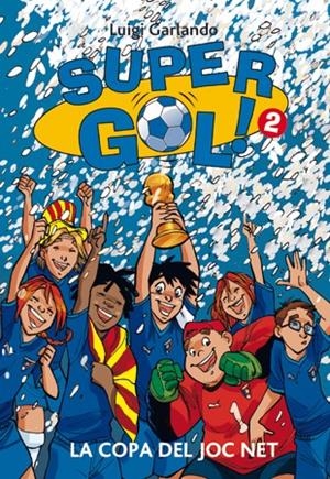 Supergol. La Copa del Joc Net | 9788424643379 | Luigi Garlando | Llibres.cat | Llibreria online en català | La Impossible Llibreters Barcelona