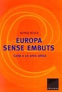 Europa sense embuts. Carta a un amic africà | 9788466402941 | Bosch, Alfred | Llibres.cat | Llibreria online en català | La Impossible Llibreters Barcelona