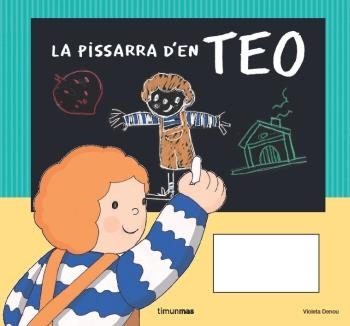 La pissarra d'en Teo | 9788499321585 | Denou, Violeta | Llibres.cat | Llibreria online en català | La Impossible Llibreters Barcelona