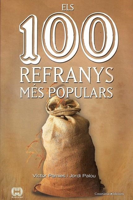 Els 100 refranys catalans més populars | 9788490340325 | Pàmies i Riudor, Víctor ; Palou Masip, Jordi | Llibres.cat | Llibreria online en català | La Impossible Llibreters Barcelona