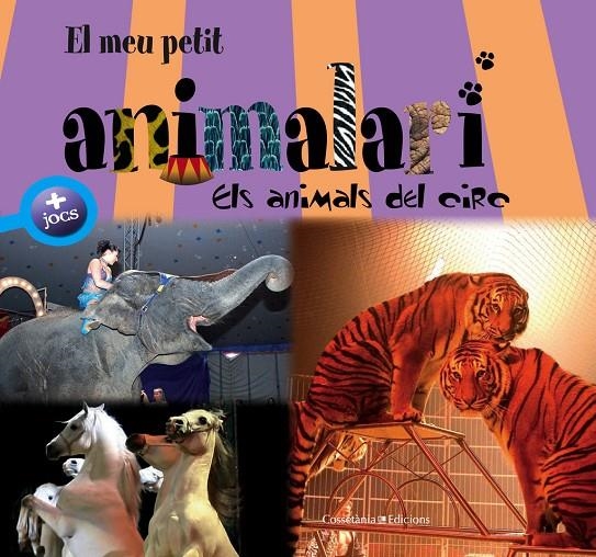 El meu petit animalari. Els animals del circ | 9788415456988 | Zaglio, Carlo | Llibres.cat | Llibreria online en català | La Impossible Llibreters Barcelona