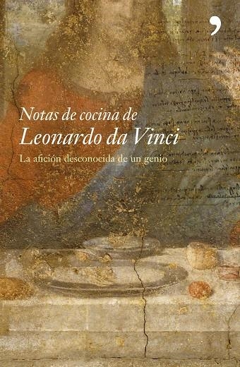 NOTAS DE COCINA DE LEONARDO DA VINCI : LA AFICION DESCONOCID | 9788484604938 | ROUTH, SHELAGH | Llibres.cat | Llibreria online en català | La Impossible Llibreters Barcelona