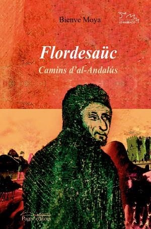 Flordesaüc. Camins d'Al-Andalus | 9788497794312 | Moya, Bienve | Llibres.cat | Llibreria online en català | La Impossible Llibreters Barcelona