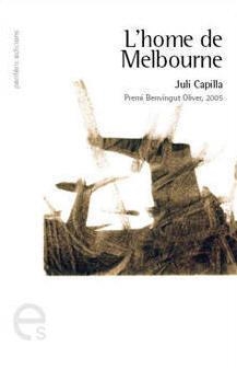 L'home de Melbourne | 9788493484712 | Capilla, Juli | Llibres.cat | Llibreria online en català | La Impossible Llibreters Barcelona