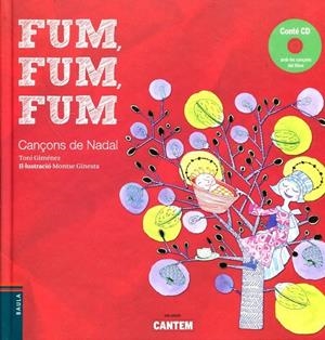 Fum, fum, fum. Cançons de Nadal | 9788447923090 | Giménez, Toni | Llibres.cat | Llibreria online en català | La Impossible Llibreters Barcelona