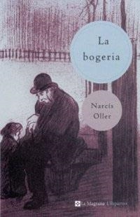 La bogeria | 9788482643243 | Oller, Narcís | Llibres.cat | Llibreria online en català | La Impossible Llibreters Barcelona