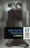 La felicitat | 9788429750980 | Baulenas i Setó, Lluís-Anton | Llibres.cat | Llibreria online en català | La Impossible Llibreters Barcelona