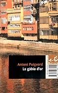 La gàbia d'or | 9788475968179 | Puigverd, Antoni | Llibres.cat | Llibreria online en català | La Impossible Llibreters Barcelona