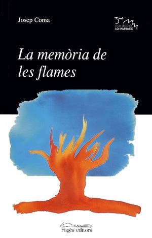 La memòria de les flames | 9788479358600 | Coma i Llorens, Josep | Llibres.cat | Llibreria online en català | La Impossible Llibreters Barcelona