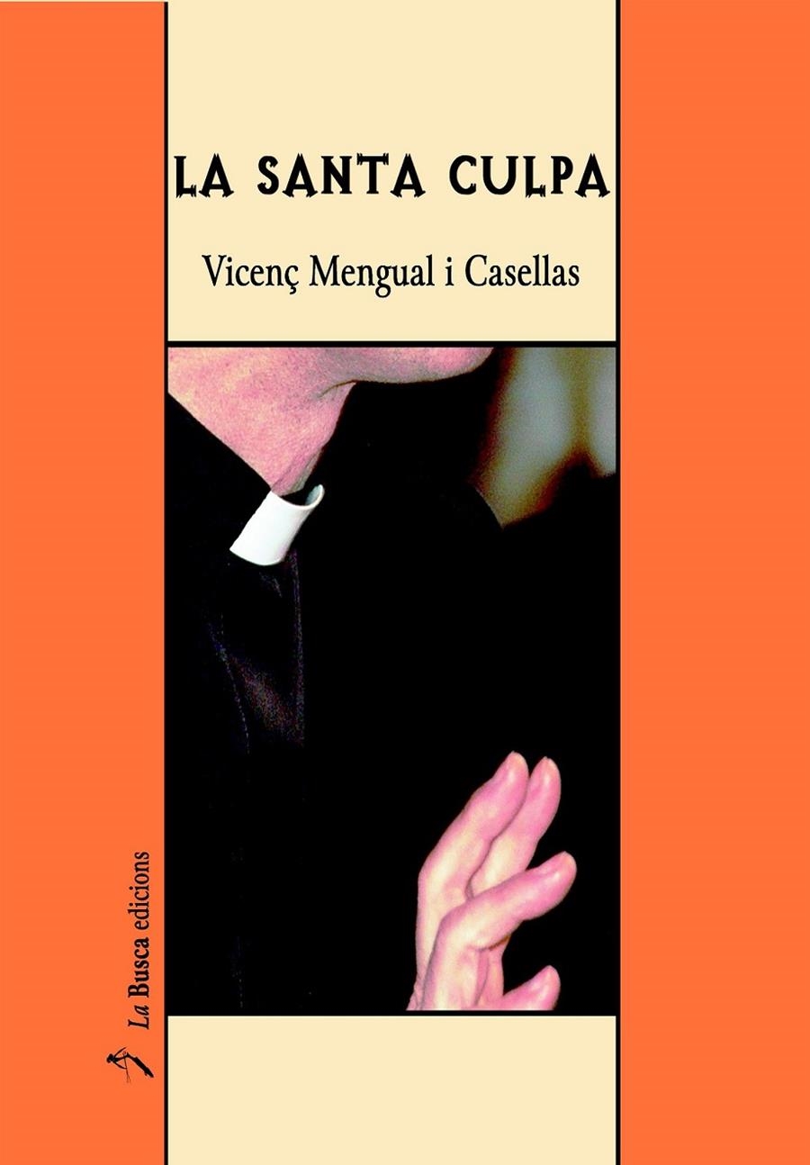 La santa culpa | 9788496987395 | Mengual, Vicenç | Llibres.cat | Llibreria online en català | La Impossible Llibreters Barcelona