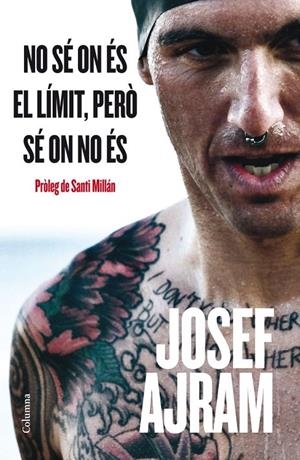 No sé on és el límit però sí que sé on és | 9788466415538 | Ajram, Josef | Llibres.cat | Llibreria online en català | La Impossible Llibreters Barcelona