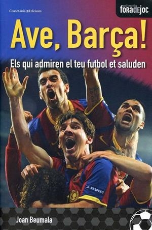 Ave, Barça! | 9788490340349 | Beumala, Joan | Llibres.cat | Llibreria online en català | La Impossible Llibreters Barcelona