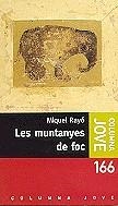 Les muntanyes de foc | 9788483009031 | Rayó i Ferrer, Miquel | Llibres.cat | Llibreria online en català | La Impossible Llibreters Barcelona